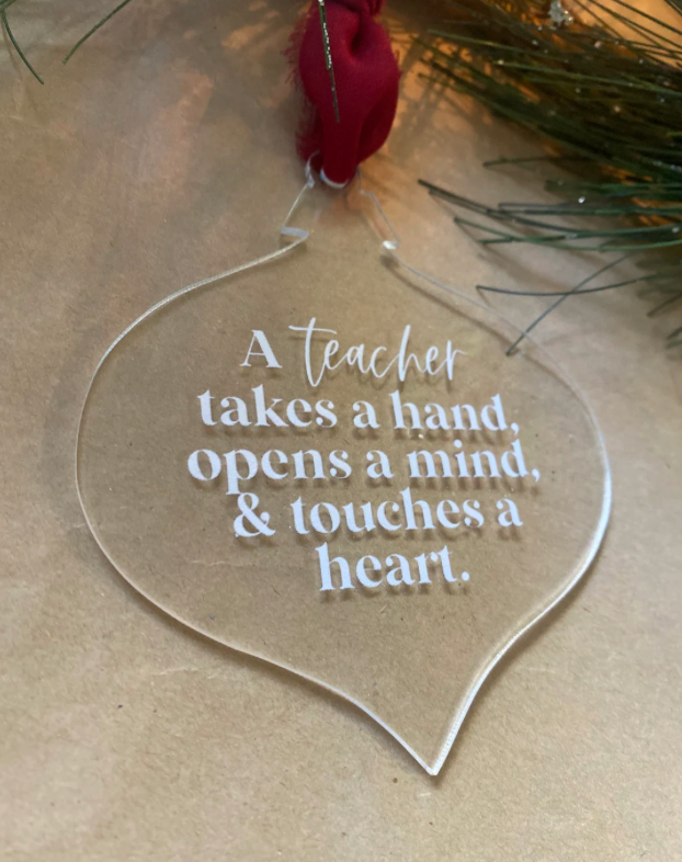 Teacher Appreciation Ornament (Acrylic)